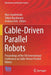 Cable-Driven Parallel Robots: Proceedings of the 5th International Conference on Cable-Driven Parallel Robots by Marc Gouttefarde