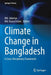 Climate Change in Bangladesh: A Cross-Disciplinary Framework by MD Jakariya