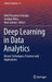 Deep Learning in Data Analytics: Recent Techniques, Practices and Applications by Debi Prasanna Acharjya
