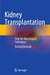 Kidney Transplantation: Step-By-Step Surgical Techniques by Andrzej Baranski