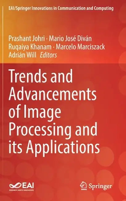 Trends and Advancements of Image Processing and Its Applications by Prashant Johri