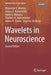 Wavelets in Neuroscience by Alexander E. Hramov