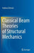 Classical Beam Theories of Structural Mechanics by Andreas Öchsner