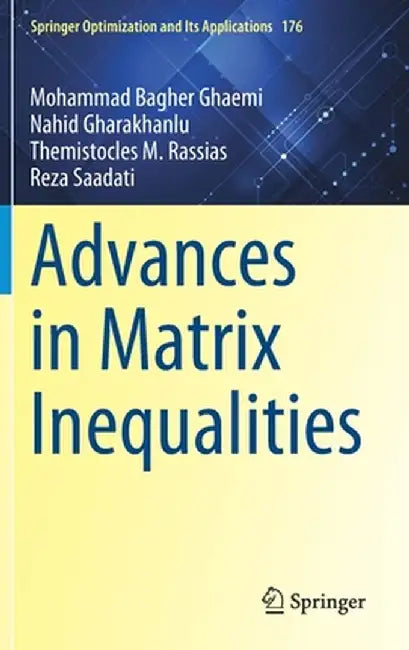 Advances in Matrix Inequalities by Mohammad Bagher Ghaemi