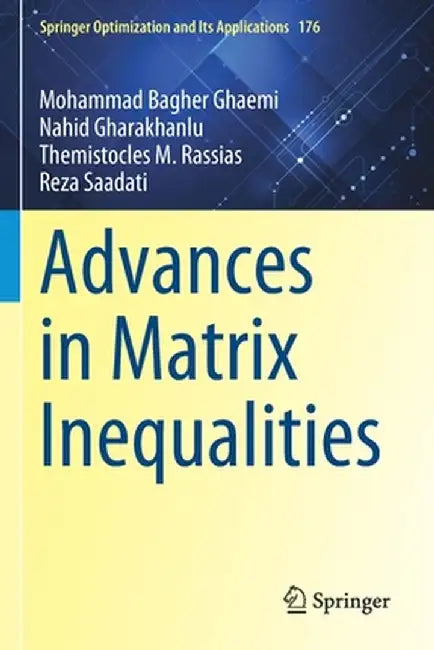 Advances in Matrix Inequalities by Mohammad Bagher Ghaemi