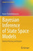 Bayesian Inference of State Space Models: Kalman Filtering and Beyond by Kostas Triantafyllopoulos