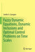 Fuzzy Dynamic Equations, Dynamic Inclusions, and Optimal Control Problems on Time Scales by Svetlin G. Georgiev