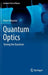 Quantum Optics: Taming the Quantum by Pierre Meystre