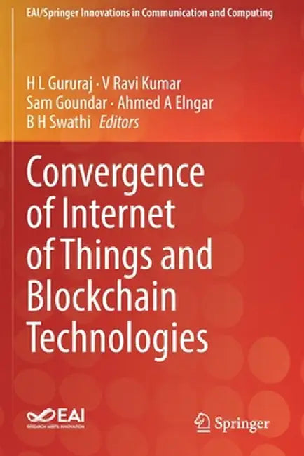Convergence of Internet of Things and Blockchain Technologies by H. L. Gururaj
