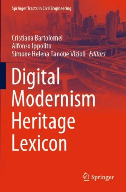 Digital Modernism Heritage Lexicon by Cristiana Bartolomei
