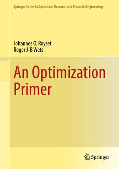 An Optimization Primer by Johannes O. Royset