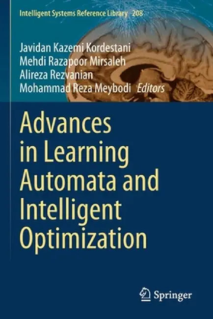 Advances in Learning Automata and Intelligent Optimization by Javidan Kazemi Kordestani