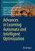 Advances in Learning Automata and Intelligent Optimization by Javidan Kazemi Kordestani