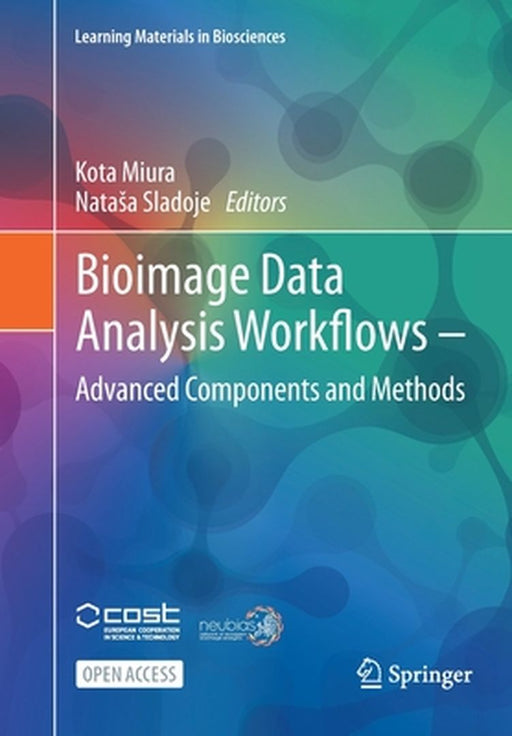 Bioimage Data Analysis Workflows ? Advanced Components and Methods by Kota Miura