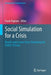 Social Simulation for a Crisis: Results and Lessons from Simulating the Covid-19 Crisis by Frank Dignum