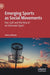 Emerging Sports as Social Movements: Disc Golf and the Rise of an Unknown Sport by Joshua Woods