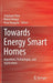 Towards Energy Smart Homes: Algorithms, Technologies, and Applications by Stephane Ploix