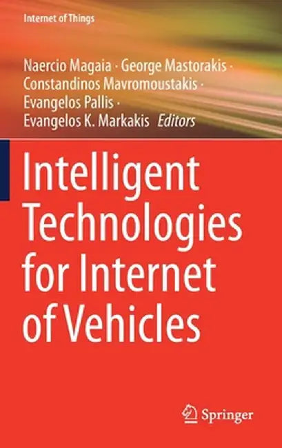 Intelligent Technologies for Internet of Vehicles by Naercio Magaia