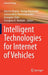 Intelligent Technologies for Internet of Vehicles by Naercio Magaia