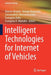Intelligent Technologies for Internet of Vehicles by Naercio Magaia
