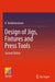 Design of Jigs, Fixtures and Press Tools by K. Venkataraman