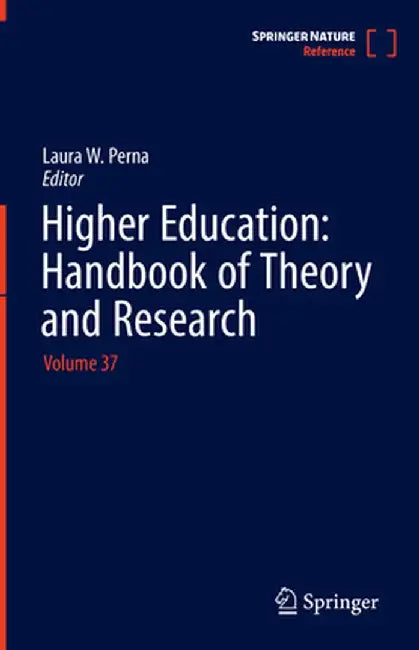 Higher Education: Handbook of Theory and Research: Volume 37 by Laura W. Perna