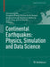 Continental Earthquakes: Physics, Simulation and Data Science by Zhongliang Wu