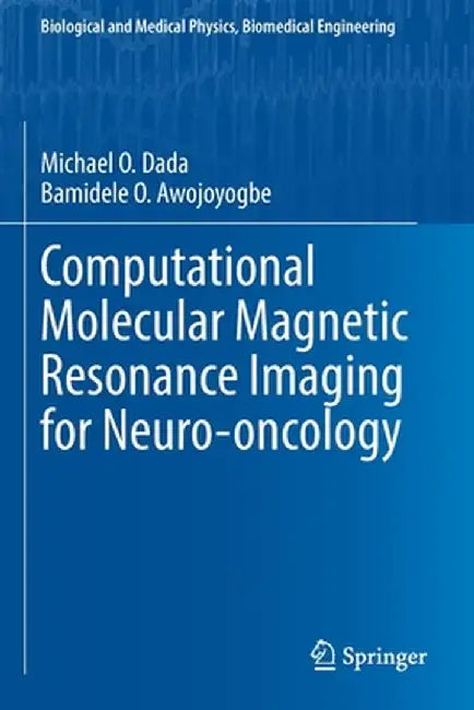 Computational Molecular Magnetic Resonance Imaging for Neuro-Oncology by Federal University of Technology