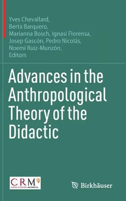 Advances in the Anthropological Theory of the Didactic by Yves Chevallard