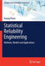 Statistical Reliability Engineering: Methods Models and Applications by Pham, Hoang