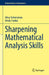Sharpening Mathematical Analysis Skills by Alina Sîntămărian