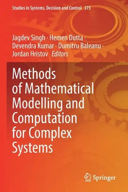 Methods of Mathematical Modelling and Computation for Complex Systems by Jagdev Singh
