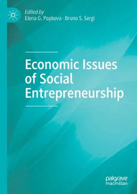 Economic Issues of Social Entrepreneurship by Elena G. Popkova