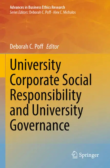 University Corporate Social Responsibility and University Governance by Deborah C. Poff