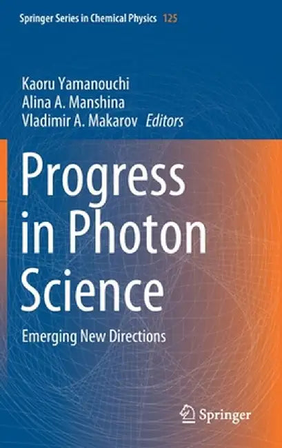 Progress in Photon Science: Emerging New Directions by Kaoru Yamanouchi