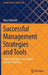 Successful Management Strategies and Tools: Industry Insights, Case Studies and Best Practices by Marc Helmold