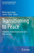 Transitioning to Peace: Promoting Global Social Justice and Non-Violence by López López, Wilson