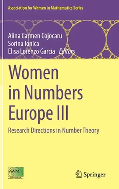 Women in Numbers Europe III: Research Directions in Number Theory by Alina Carmen Cojocaru