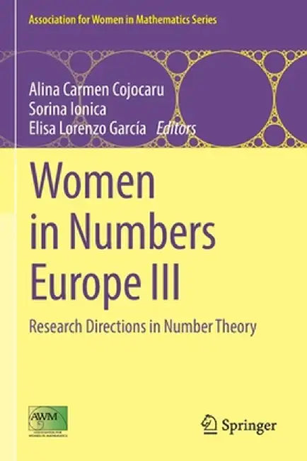 Women in Numbers Europe III: Research Directions in Number Theory by Alina Carmen Cojocaru
