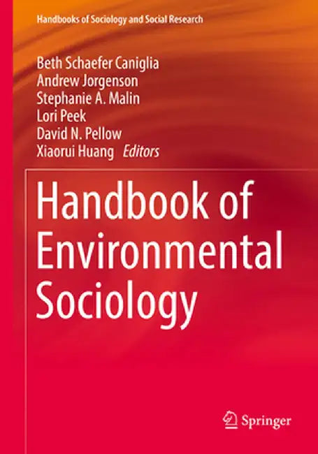 Handbook of Environmental Sociology by Beth Schaefer Caniglia