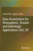 Data Assimilation for Atmospheric, Oceanic and Hydrologic Applications (Vol. IV) by Seon Ki Park