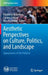Aesthetic Perspectives on Culture, Politics, and Landscape: Appearances of the Political by Elisabetta Di Stefano