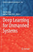 Deep Learning for Unmanned Systems by Anis Koubaa