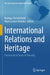 International Relations and Heritage: Patchwork in Times of Plurality by Rodrigo Christofoletti