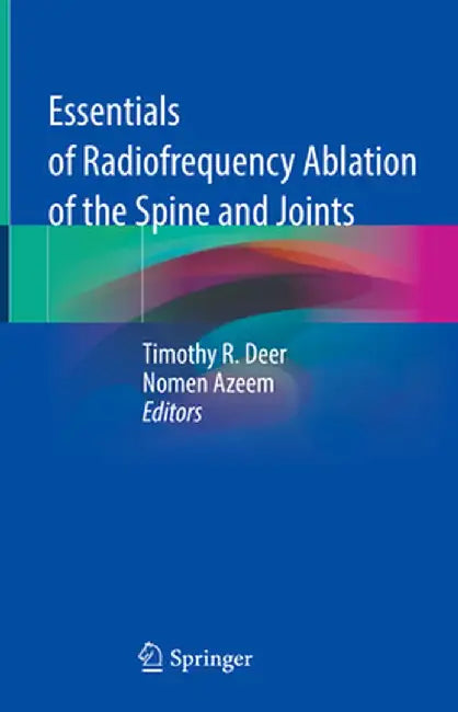 Essentials of Radiofrequency Ablation of the Spine and Joints by Timothy R. Deer