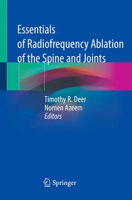 Essentials of Radiofrequency Ablation of the Spine and Joints by Timothy R. Deer