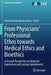 From Physicians' Professional Ethos Towards Medical Ethics and Bioethics: A German Perspective on Historical Experiences and Lasting Commitments by Corinna Delkeskamp-Hayes