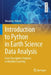 Introduction to Python in Earth Science Data Analysis: From Descriptive Statistics to Machine Learning by Maurizio Petrelli