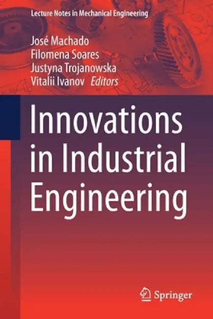 Innovations in Industrial Engineering by José Machado