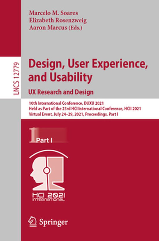 Design, User Experience, and Usability: UX Research and Design: 10th International Conference, Duxu 2021, Held as Part of the 23rd Hci International C by Marcelo M. Soares